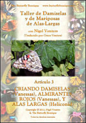 ARTICULO 3: CRIANDO DAMISELAS (Vanessas), ALMIRANTES ROJOS (Vanessas), Y ALAS LARGAS (Heliconidae)